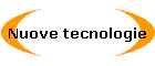 Nuove tecnologie